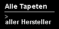 alle Tapeten aller Hersteller